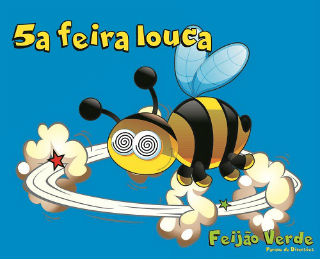 5ª feira louca no Feijão Verde