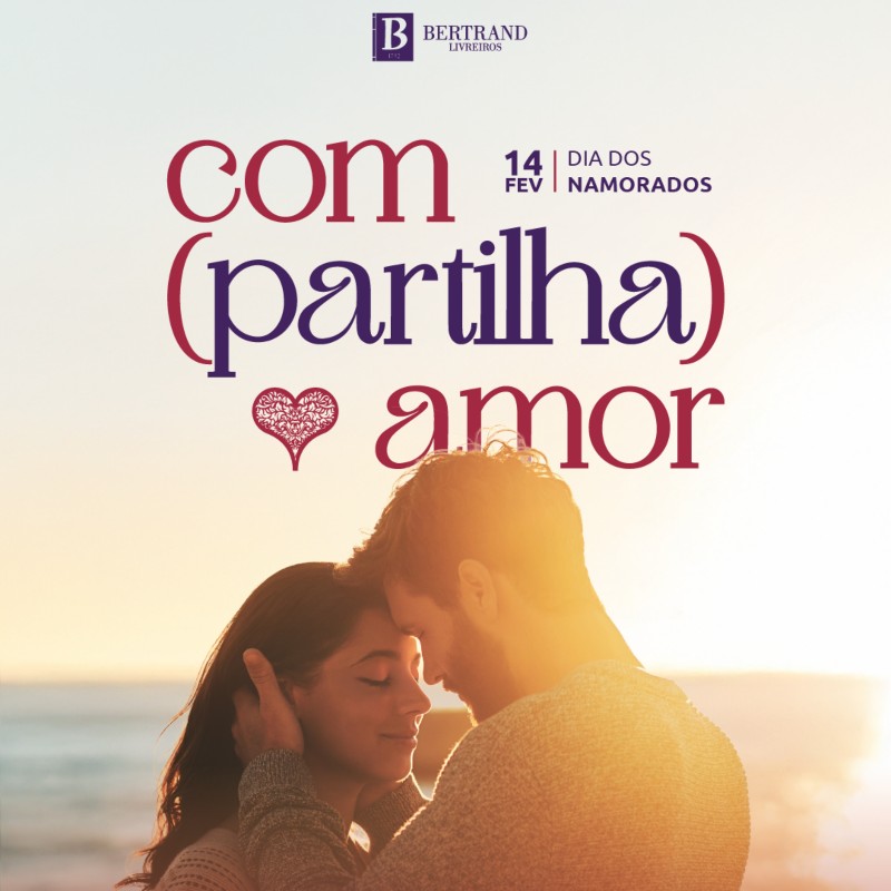 Bertrand: Com(partilha) amor